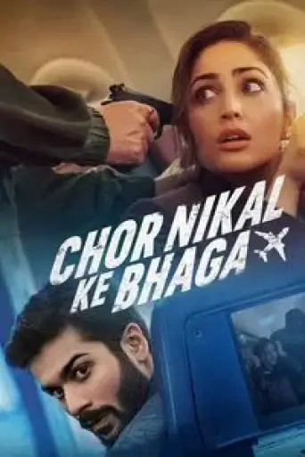 Chor Nikal Ke Bhaga (2023) Hindi WEB-DL 1080p 720p & 480p [x264/HEVC 10bit] DD5.1