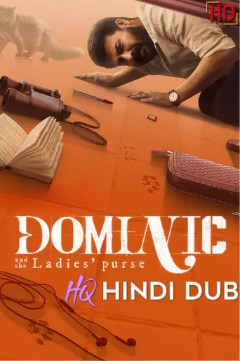 Dominic and the Ladies’ Purse (2025) [Hindi – HQ/Studio Dub] WEB-DL 1080p 720p 480p [x264/HEVC] HD | [Without-ADs]