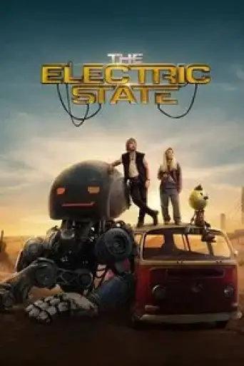 The Electric State (2025) WEB-DL [Hindi (ORG 5.1) & English] 1080p 720p & 480p Dual Audio [x264/10Bit-HEVC]