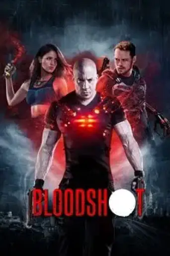 Bloodshot (2020) BluRay [Hindi (DD5.1) & English] 4K 1080p 720p & 480p Dual Audio [x264/10Bit-HEVC]