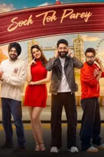 Soch Toh Parey (2025) WEB-DL [Punjabi DD5.1] 4K 1080p 720p & 480p [x264/HEVC]