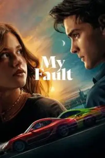 My fault (2023) Dual Audio [Hindi (ORG 5.1) + English] WEB-DL 1080p 720p & 480p x264