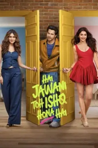 Hai Jawani Toh Ishq Hona Hai (2026) DS4K WEB-DL [Hindi DD5.1] 4K 1080p 720p & 480p [x264/HEVC]