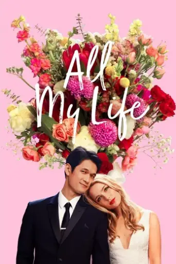 All My Life (2020) BluRay [Hindi (DD5.1) & English] 1080p 720p & 480p Dual Audio [x264]