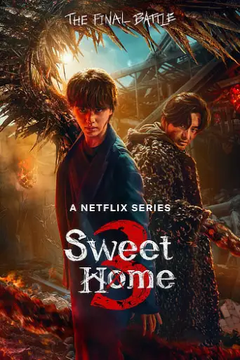 Sweet Home (Season 3) WEB-DL [Hindi (ORG 5.1) & English] 1080p 720p & 480p [x264/10Bit-HEVC] | [ALL Episodes] | NF Series
