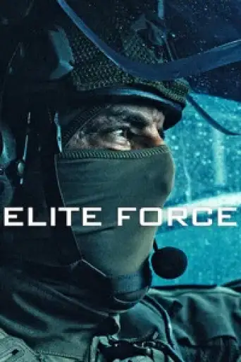 Elite Force (Season 1) WEB-DL [Hindi (DD5.1) & English] 4K 1080p 720p & 480p Dual Audio [x264/ESubs] | NF Series