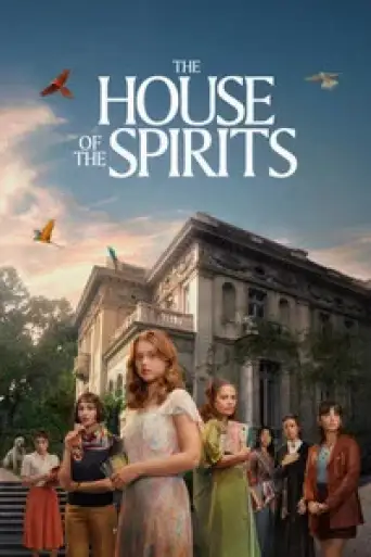 The House of the Spirits (Season 1) WEB-DL [Hindi (DD5.1) & English] 4K 1080p 720p & 480p [x264/10Bit-HEVC] | [ALL Episodes] | PrimeVideo Series