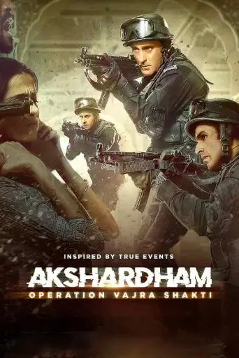 Akshardham: Operation Vajra Shakti (2025) WEB-DL [Hindi DD2.0] 1080p 720p & 480p [x264/HEVC]