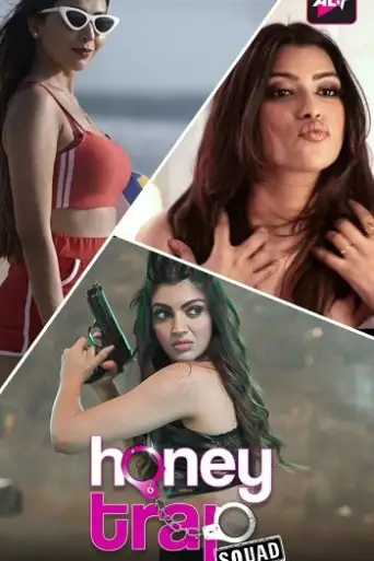 18+ Honey Trap Squad (Season 1) Hindi WEB-DL 1080p 720p & 480p x264 | EP-5 Added