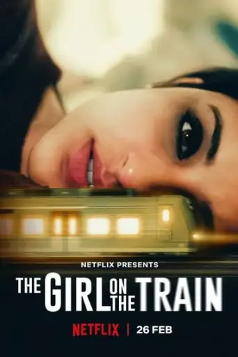 The Girl on The Train (2021) WEB-DL Hindi DD5.1 1080p 720p 480p x264 HD | [NetFlix Film]