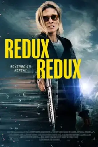 Redux Redux (2025) WEB-DL [Hindi (DD2.0) & English] 1080p 720p & 480p Dual Audio [x264/10Bit-HEVC]