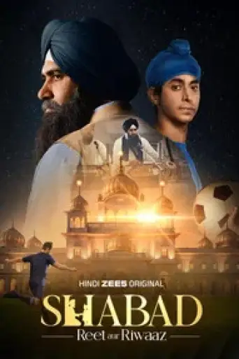 Shabad – Reet aur Riwaaz (Season 1) WEB-DL [Hindi DD5.1] 4K 1080p 720p & 480p [x264/ESubs]