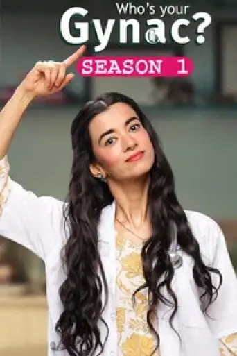 Who’s Your Gynac (Season 1) WEB-DL [Hindi (DD2.0)] 1080p 720p & 480p [x264/ESubs] | PrimeVideo Series