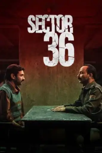 Sector 36 (2024) WEB-DL [Hindi DD5.1] 4K 1080p 720p & 480p [x264/HEVC]