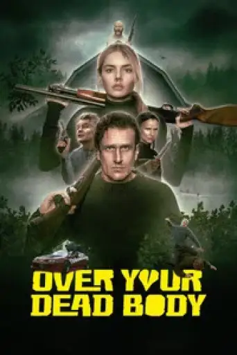 Over Your Dead Body (2026) WEB-DL [Hindi (DD5.1) & English] 4K 1080p 720p & 480p Dual Audio [x264/10Bit-HEVC]