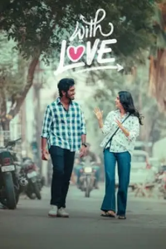 With Love (2026) WEB-DL [Hindi (DD5.1) & Tamil] 4K 1080p 720p & 480p Dual Audio [x264/10Bit-HEVC]