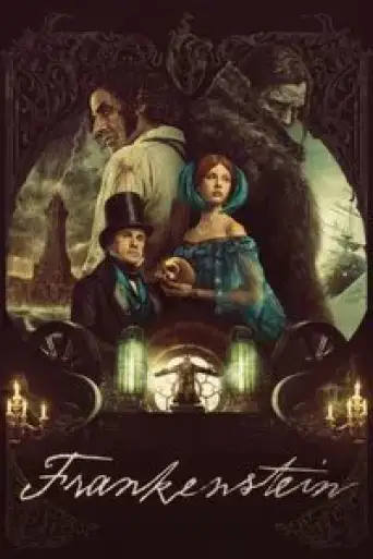 Frankenstein (2025) WEB-DL [Hindi (DD5.1) & English] 4K 1080p 720p & 480p Dual Audio [x264/10Bit-HEVC]