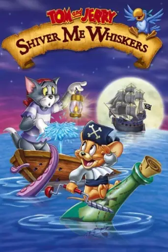 Tom and Jerry: Shiver Me Whiskers (2006) WEB-DL [Hindi (DD2.0) & English] 1080p 720p & 480p Dual Audio [x264/ESubs]