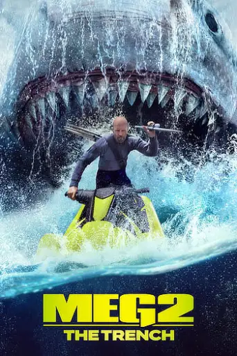 Meg 2: The Trench (2023) WEB-DL [Hindi (DD5.1) & English] 1080p 720p & 480p Dual Audio [x264/10Bit HEVC]