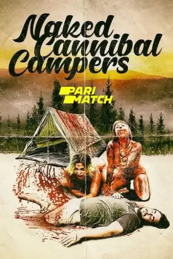 [18+] Naked Cannibal Campers (2020) Hindi WEB-DL 720p Dual Audio [Hindi (Dubbed) + English] HD