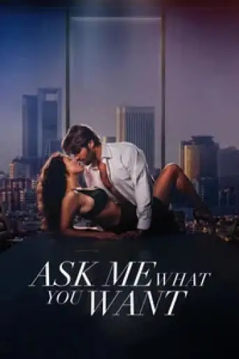 Ask Me What You Want (2024) BluRay [Hindi (DD2.0) & Spanish] 1080p 720p & 480p Dual Audio [x264/10Bit-HEVC]