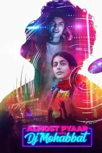 Almost Pyaar with DJ Mohabbat (2023) Hindi WEB-DL 1080p 720p & 480p x264 DD5.1