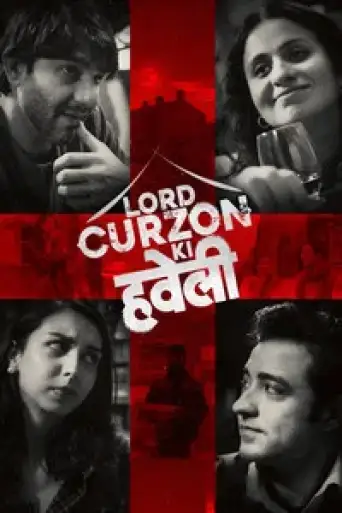 Lord Curzon Ki Haveli (2023) DS4K WEB-DL [Hindi DD5.1] 4K 1080p 720p & 480p [x264/HEVC]