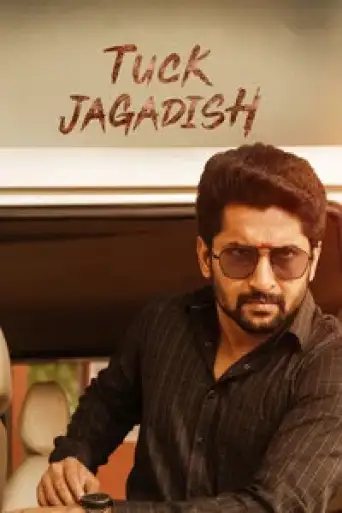 Tuck Jagadish (2021) UNCUT WEB-DL [Hindi (DD2.0) & Telugu] 4K 1080p 720p & 480p Dual Audio [x264/10Bit-HEVC]