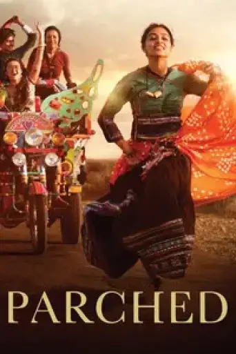 Parched (2016) BluRay [Hindi DD5.1] 1080p 720p & 480p [x264/ESubs]