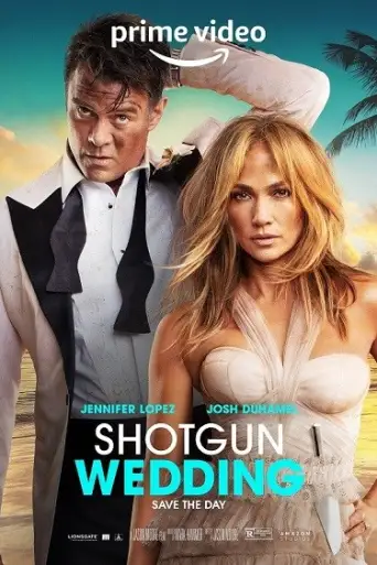 Shotgun Wedding (2022) WEB-HD [English] 720p & 480p HD Esub