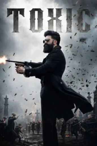 Toxic (2026) V2 HQ-HDTC [Hindi-Kannada-Tamil-Telugu] (LiNE) 1080p 720p & 480p Multi Audio [x264/HEVC]