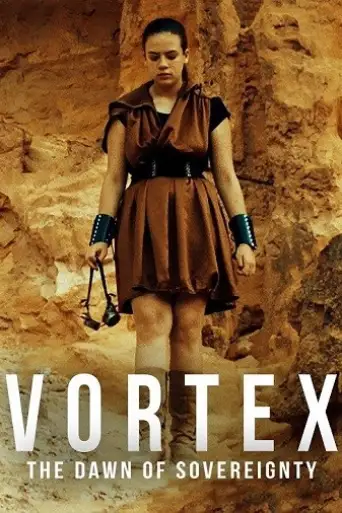 Vortex, the Dawn of Sovereignty (2021) WEB-HD [Hindi + English] 720p & 480p x264 Dual Audio ESubs HD