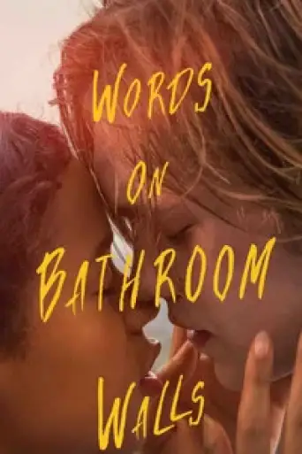 Words on Bathroom Walls (2020) BluRay [Hindi (DD5.1) & English] 1080p 720p & 480p Dual Audio [x264/ESubs]