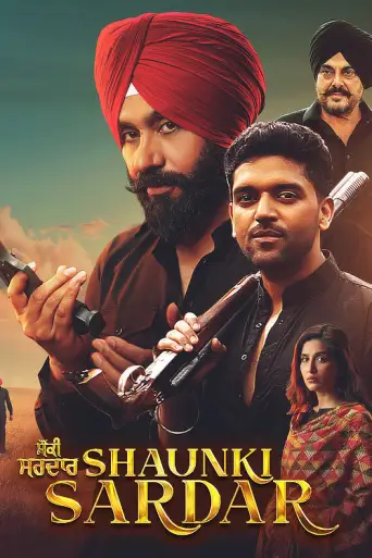 Shaunki Sardar (2025) WEB-DL [Punjabi DD2.0] 1080p 720p & 480p [x264/HEVC]